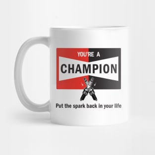 You're a Champion - Your a Champion Mug